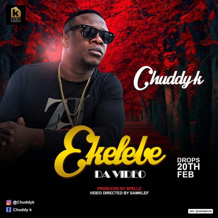 VIDEO: Chuddy K – ‘Ekelebe’