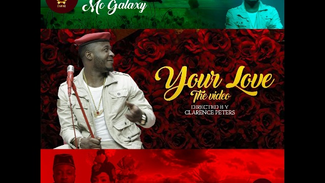 VIDEO: MC Galaxy – Your Love