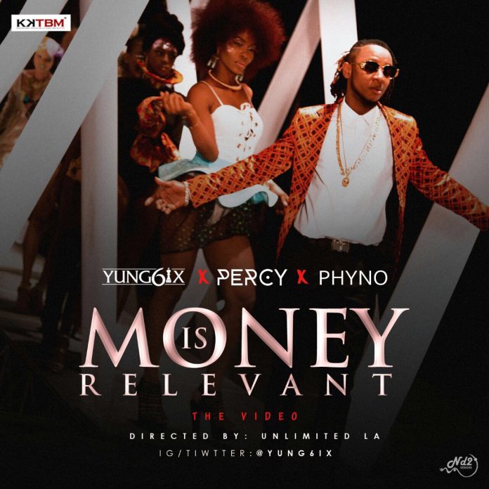 VIDEO: Yung6ix ft. Phyno & Percy – Money Is Relevant