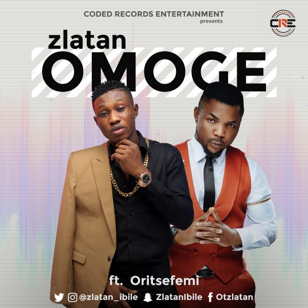 Zlatan – Omoge ft. Oristefemi