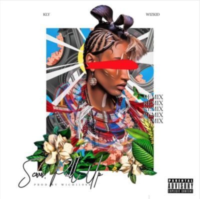 KLY – Scrrr Pull Up (Remix) ft. Wizkid