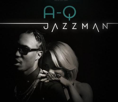 VIDEO: A-Q – Jazzman