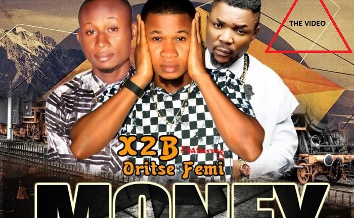 VIDEO: X2B Ft. Oritse Femi – Money