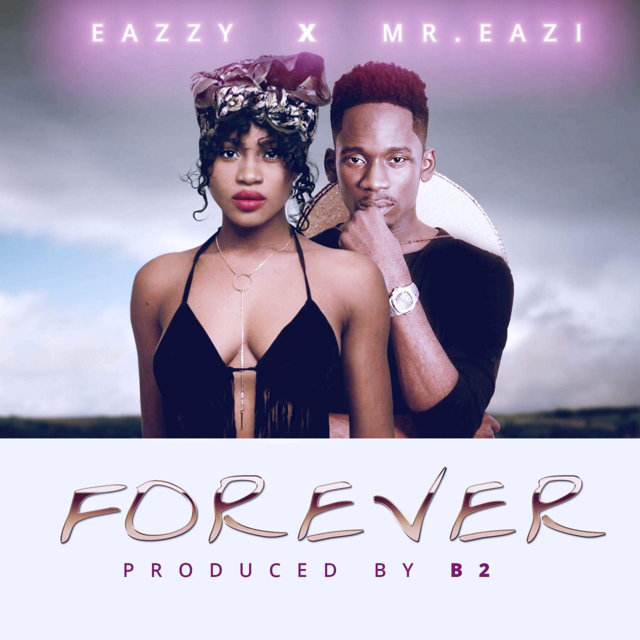 VIDEO Eazzy ft. Mr Eazi – Forever