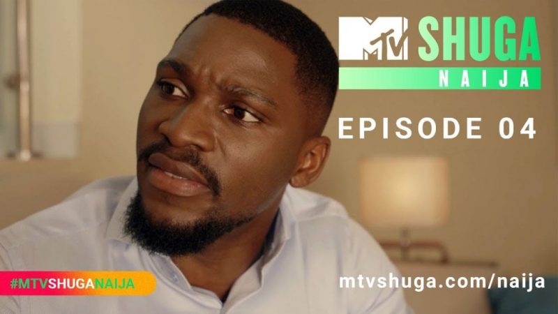MTV Shuga Naija Season 4 Episode 4