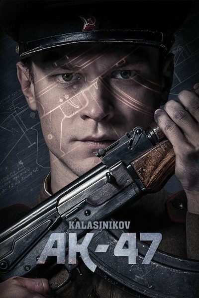 AK 47: Kalashnikov 2021 movie poster - watch and download free