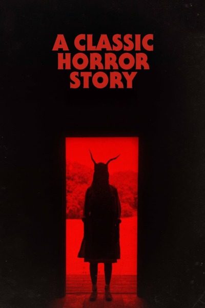 A Classic Horror Story 2021 movie poster - watch and download free